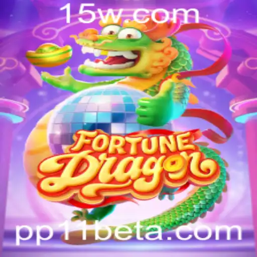 FortuneDragon: Explorando o Mundo do Jogo com PP11bet
