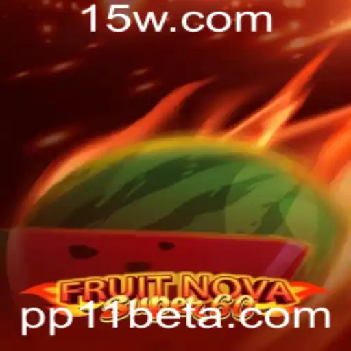 Explorando o Mundo de FruitNovaSuper60: Uma Nova Experiência de Jogo com PP11bet